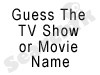 Guess The TV Show 